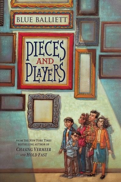 Cover for Blue Balliett · Pieces and Players (Hardcover Book) (2015)