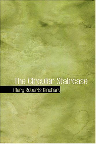 Cover for Mary Roberts Rinehart · The Circular Staircase (Hardcover Book) (2008)