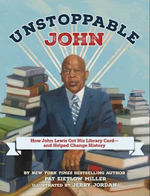 Cover for Pat Zietlow Miller · Unstoppable John (Book) (2025)