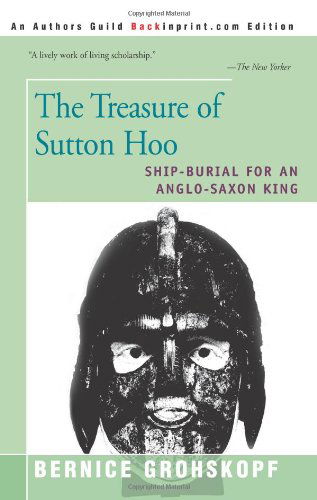 Cover for Bernice Grohskopf · The Treasure of Sutton Hoo: Ship-burial for an Anglo-saxon King (Paperback Book) [1st edition] (2000)
