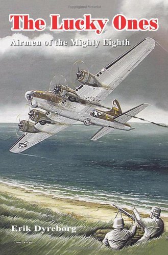 Erik Dyreborg · The Lucky Ones: Airmen of the Mighty Eighth (Taschenbuch) (2002)