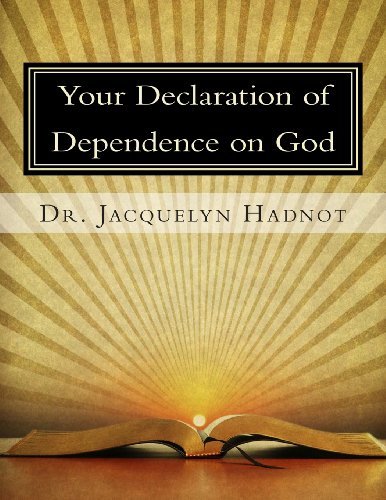 Cover for Dr Jacquelyn Hadnot · Your Declaration of Dependence on God (Taschenbuch) (2012)