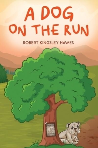 Robert Kingsley Hawes · A Dog on the Run (Paperback Book) (2021)