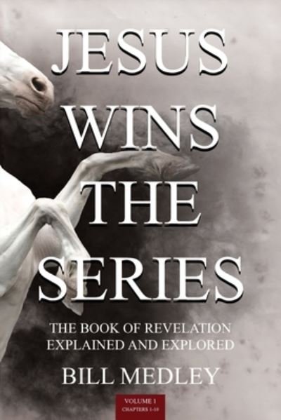 Cover for Bill Medley · Jesus Wins the Series Vol.1 (Paperback Bog) (2020)