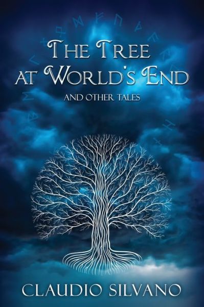 Cover for Claudio Silvano · The Tree at World's End &amp; Other Tales (Paperback Book) (2019)