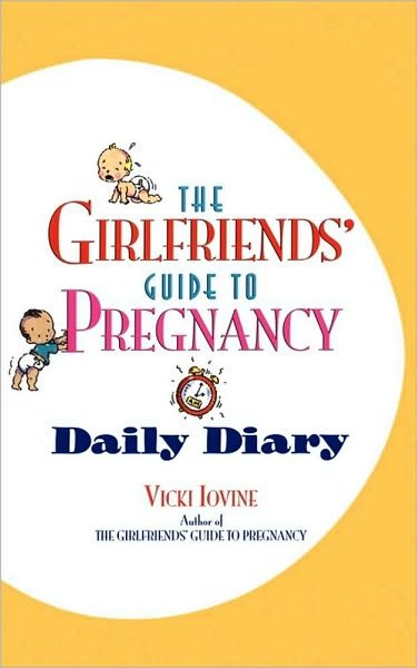 The Girlfriends' Guide to Pregnancy Daily Diary - Vicki Iovine - Bøger - Gallery Books - 9780671002909 - 1. november 1996