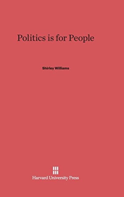 Cover for Shirley Williams · Politics Is for People (Hardcover Book) (1981)