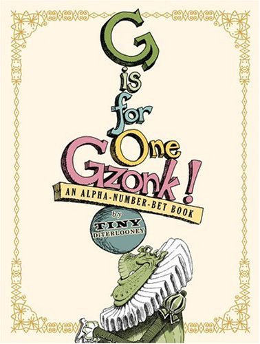 Cover for Tony Diterlizzi · G is for One Gzonk!: an Alpha-number-bet Book (Inbunden Bok) [First edition] (2006)