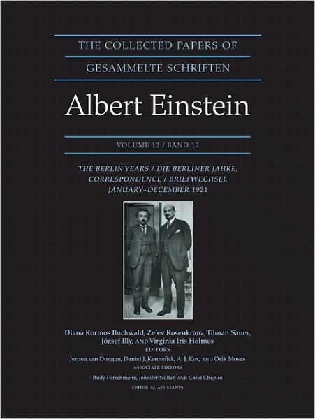 The Collected Papers of Albert Einstein, Volume 12: The Berlin Years: Correspondence, January-December 1921 - Documentary Edition - Collected Papers of Albert Einstein - Albert Einstein - Books - Princeton University Press - 9780691141909 - July 26, 2009