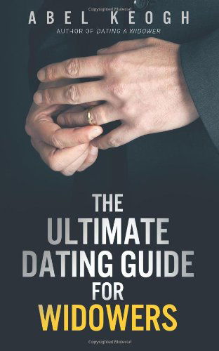 Cover for Abel Keogh · The Ultimate Dating Guide for Widowers (Paperback Book) [1st edition] (2014)