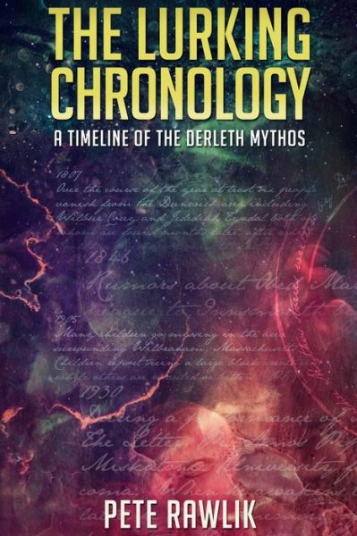 Cover for Pete Rawlik · The Lurking Chronology: a Timeline of the Derleth Mythos (Taschenbuch) (2015)