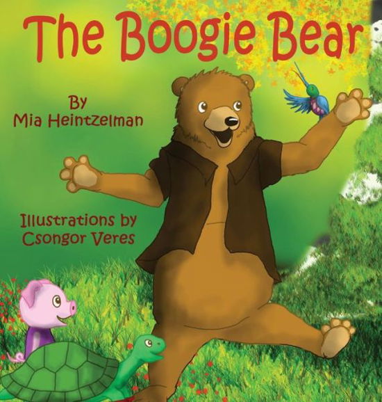 Cover for Mia L Heintzelman · The Boogie Bear (Hardcover Book) (2016)
