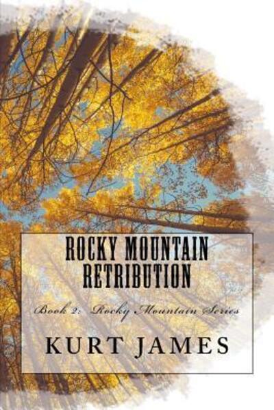 Cover for Kurt James · Rocky Mountain Retribution (Paperback Book) (2016)