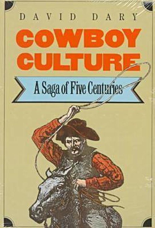 Cover for David Dary · Cowboy Culture: A Saga of Five Centuries (Paperback Book) (1989)