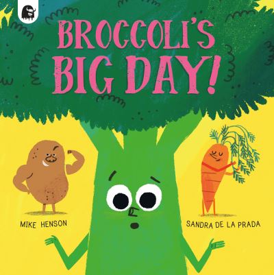 Cover for Mike Henson · Broccoli's Big Day! (Paperback Book) (2022)