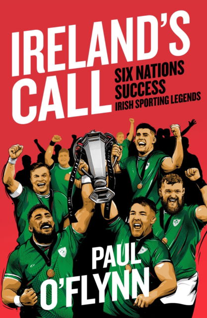 Ireland's Sporting Legends: Ireland's Call - Paul O'Flynn - Książki - Gill - 9780717195909 - 11 października 2024