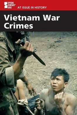 Vietnam War Crimes - Cengage - Książki - GREENHAVEN - 9780737726909 - 24 września 2005