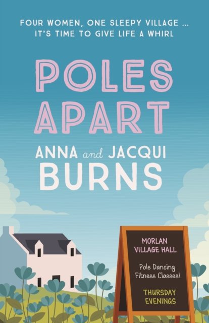 Cover for Anna Burns · Poles Apart: An uplifting, feel-good read about the power of friendship and community (Paperback Bog) (2024)