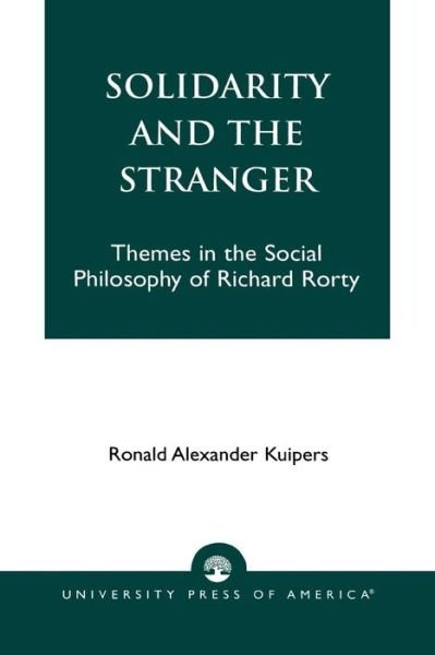 Cover for Ronald Alexander Kuipers · Solidarity and the Stranger: Themes in the Social Philosophy of Richard Rorty (Taschenbuch) (1997)