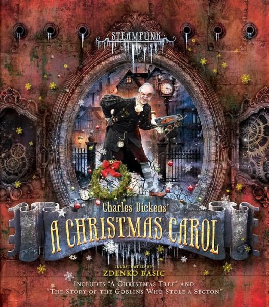 Cover for Zdenko Basic · Steampunk: Charles Dickens A Christmas Carol (Hardcover Book) (2014)