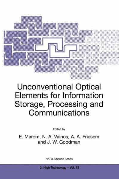 Cover for Nikolaos Vainos · Unconventional Optical Elements for Information Storage, Processing and Communications - Nato Science Partnership Subseries: 3 (Hardcover Book) [2000 edition] (2000)