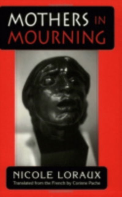 Cover for Nicole Loraux · Mothers in Mourning - Myth and Poetics (Hardcover Book) (1998)