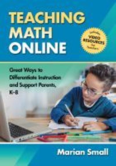 Cover for Marian Small · Teaching Math Online: Great Ways to Differentiate Instruction and Support Parents, K–8 (Paperback Book) (2020)