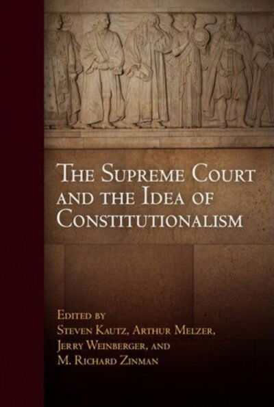 Cover for The Supreme Court and the Idea of Constitutionalism - Democracy, Citizenship, and Constitutionalism (Paperback Book) (2011)