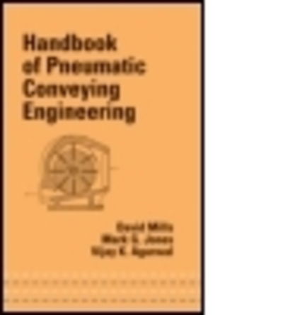 Cover for David Mills · Handbook of Pneumatic Conveying Engineering - Mechanical Engineering (Hardcover Book) (2004)