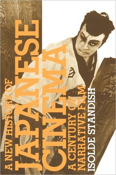 Cover for Isolde Standish · A New History of Japanese Cinema (Paperback Book) (2006)