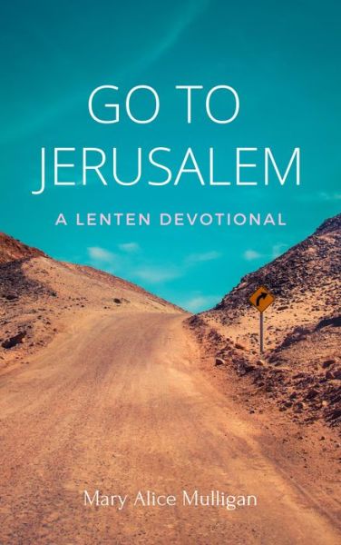 Cover for Mary Alice Mulligan · Go to Jerusalem (Paperback Book) (2021)