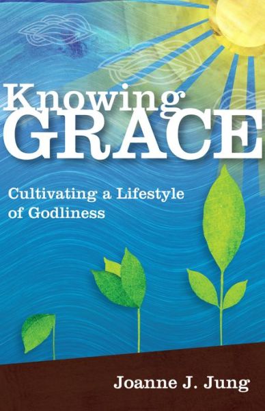 Cover for Joanne J. Jung · Knowing Grace (N/A) (2011)