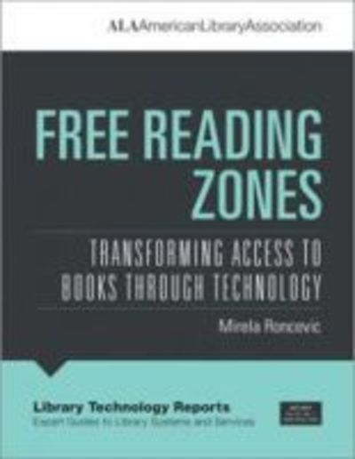 Cover for Mirela Roncevic · Free Reading Zones: Transforming Access to Books through Technology (Paperback Book) (2018)