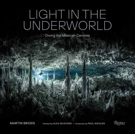 Cover for Martin Broen · Light in the Underworld: Diving the Mexican Cenotes (Hardcover Book) (2024)