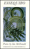 Essequibo - Ian MacDonald - Livros - Story Line Press - 9780934257909 - 1 de maio de 1992