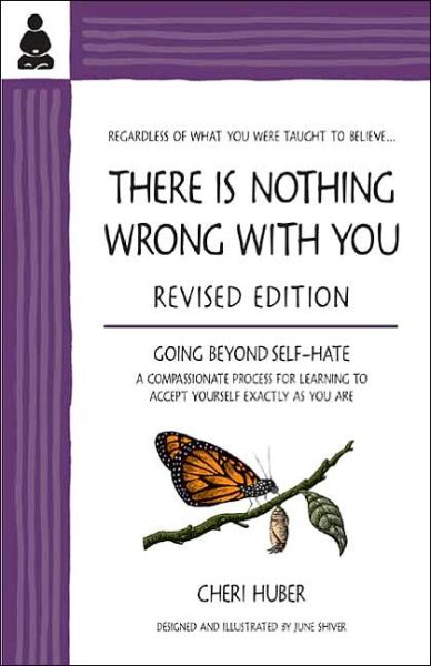 There Is Nothing Wrong With You - Huber C - Books - Keep it Simple Books,U.S. - 9780971030909 - October 1, 2001