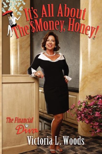Cover for Victotria Woods · It's All About the Money, Honey (Paperback Book) (2007)