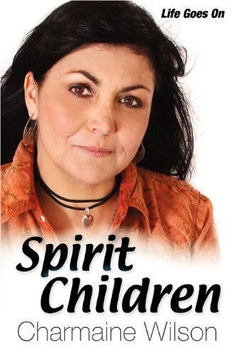 Cover for Charmaine Wilson · Spirit Children: Life Goes On (Paperback Book) (2010)