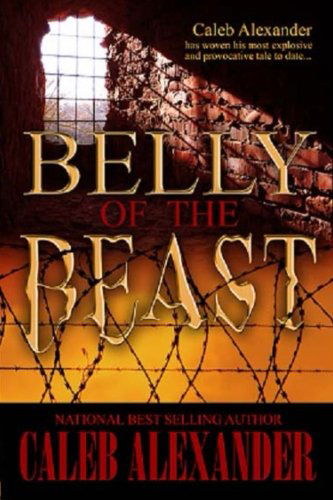 Cover for Caleb Alexander · Belly of the Beast (Pocketbok) [First edition] (2013)