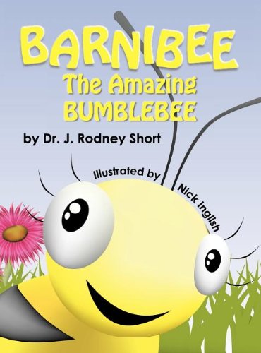 Cover for J Rodney Short · Barnibee, the Amazing Bumblebee (Hardcover Book) (2011)