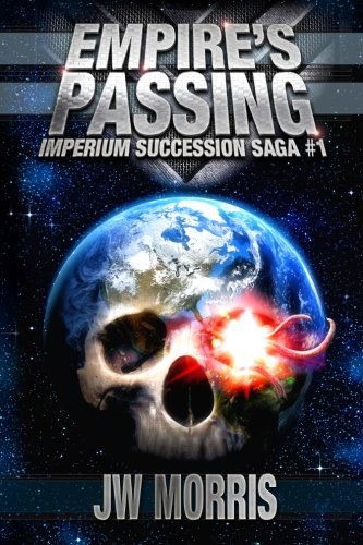 Cover for Joseph Morris · Empire's Passing (Imperium Succession Saga) (Volume 1) (Paperback Book) (2013)