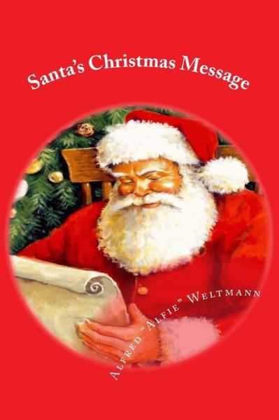 Cover for Alfred &quot;Alfie&quot; Weltmann · Santa's Christmas Message (Paperback Book) (2012)