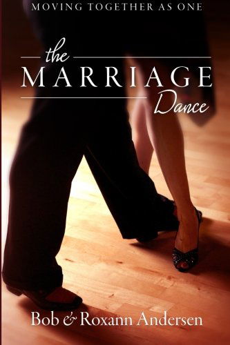 Cover for Roxann Andersen · The Marriage Dance: Moving Together As One (Paperback Book) (2014)