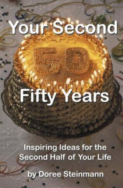 Cover for Doree Steinmann · Your Second Fifty Years (Paperback Book) (2014)