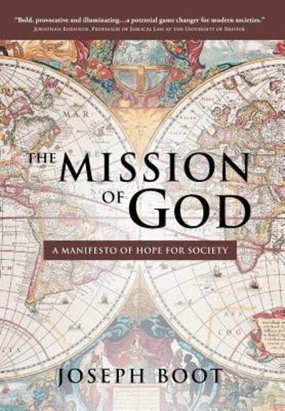 Cover for Joseph Boot · The Mission of God A Manifesto of Hope for Society (Hardcover Book) (2016)