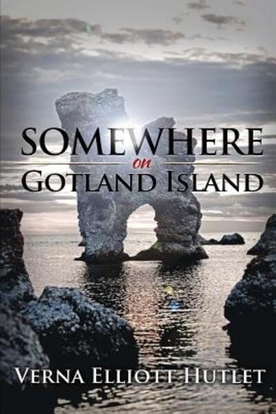 Cover for Verna Elliott Hutlet · Somewhere on Gotland Island (Paperback Book) (2015)