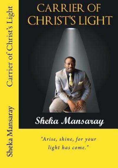 Cover for Sheka Mansaray · Carrier of Christ's Light (Paperback Book) (2017)