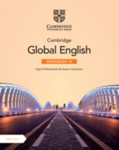 Cover for Ingrid Wisniewska · Cambridge Global English Workbook 12 with Digital Access (2 Years) - Cambridge Upper Secondary Global English (Book) (2024)