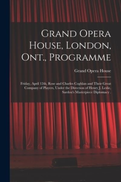 Cover for LLC Creative Media Partners · Grand Opera House, London, Ont., Programme [microform] (Paperback Book) (2021)