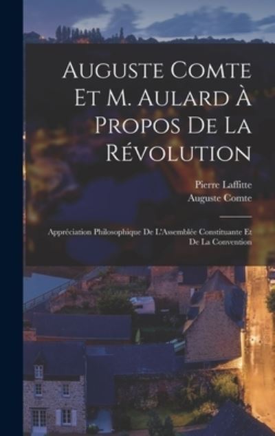 Cover for Auguste Comte · Auguste Comte et M. Aulard À Propos de la Révolution (Bok) (2022)